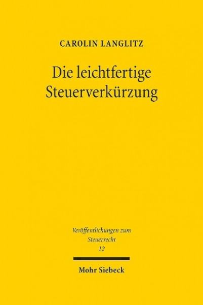 Die leichtfertige Steuerverkürzung