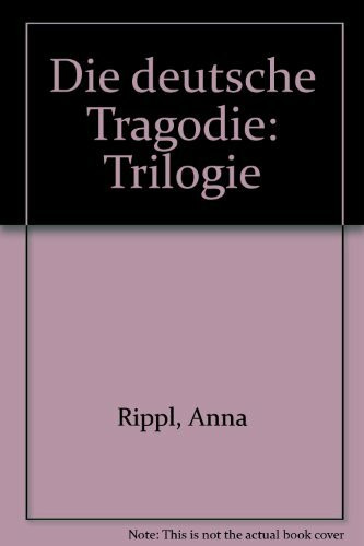 Die deutsche Tragödie. Trilogie - 1. Buch: (Schauspiel)