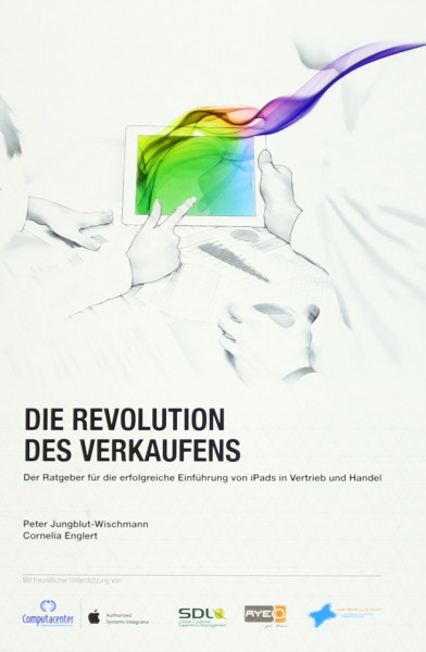 Die Revolution des Verkaufens: 3 Jahre Erfahrungen mit iPads als Vertriebstool