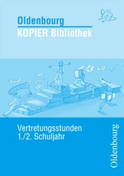 Oldenbourg KOPIER Bibliothek: Vertretungsstunden für das 1./2. Schuljahr