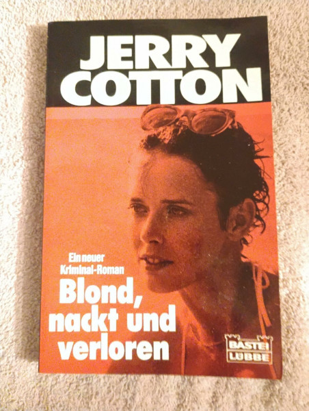 Blond, nackt und verloren (Jerry Cotton. Bastei Lübbe Taschenbücher)