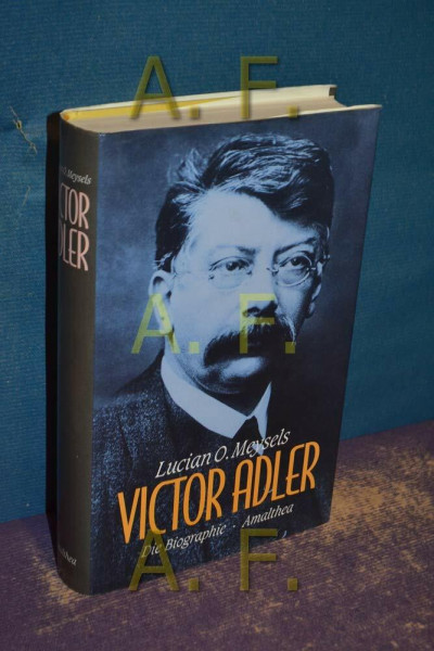 Victor Adler: Die Biographie
