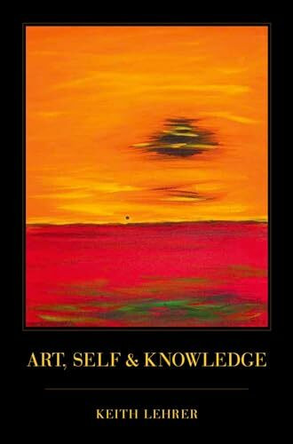 Art, Self and Knowledge