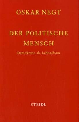 Der politische Mensch. Demokratie als Lebensform