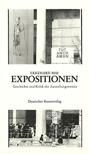 Expositionen. Geschichte und Kritik des Ausstellungswesens