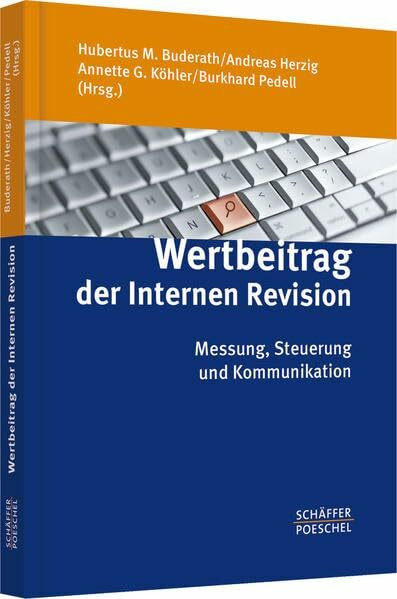 Wertbeitrag der Internen Revision: Messung, Steuerung und Kommunikation