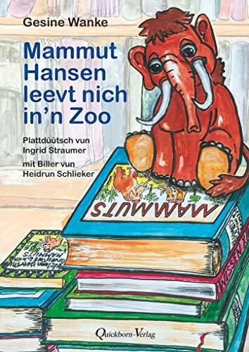 Mammut Hansen leevt nich in´n Zoo