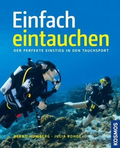 Einfach eintauchen: Der perfekte Einstieg in den Tauchsport
