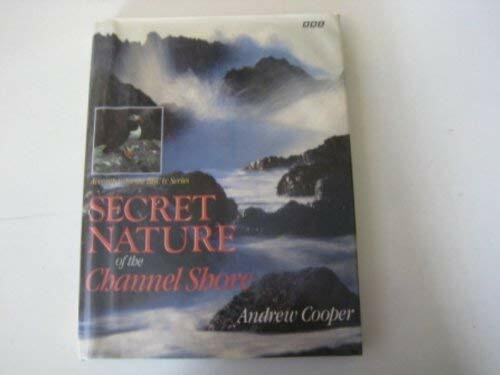 Secret Nature of the Channel Shore