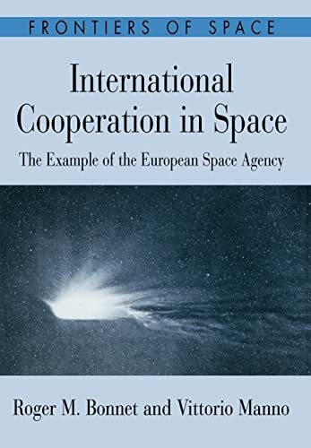 International Cooperation in Space: The Example of the European Space Agency (Frontiers of Space)