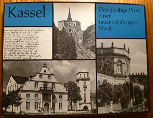 Kassel. Das geistige Profil einer tausendjährigen Stadt. Bilder und Dokumente