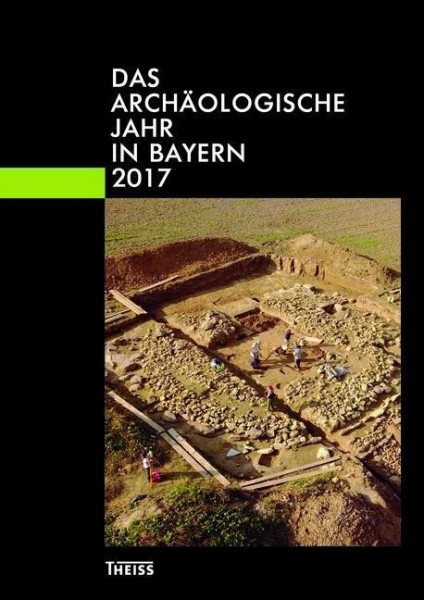 Das archäologische Jahr in Bayern