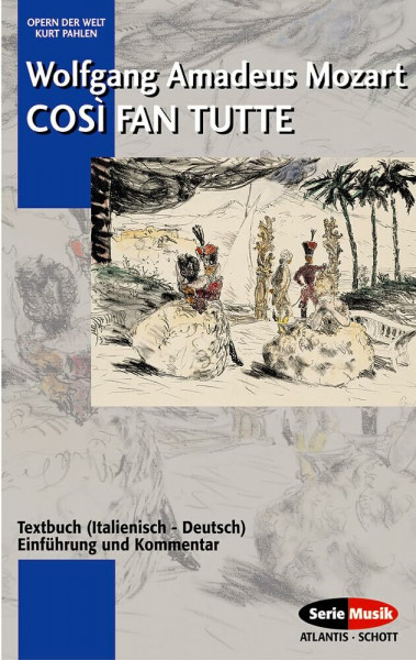 Così fan tutte: oder: Die Schule der Liebenden. KV 588. Textbuch/Libretto. (Opern der Welt)