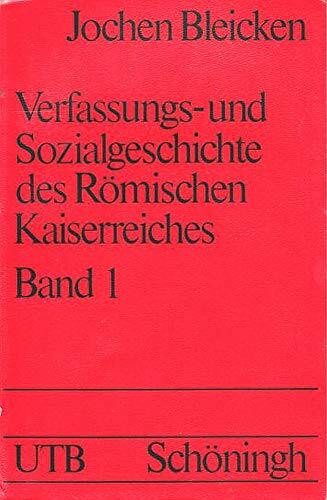 Verfassungs- und Sozialgeschichte des Römischen Kaiserreiches, Band. 1