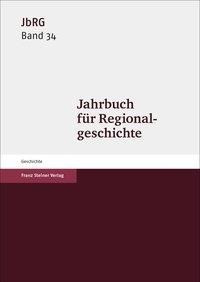 Jahrbuch für Regionalgeschichte 34 (2016)