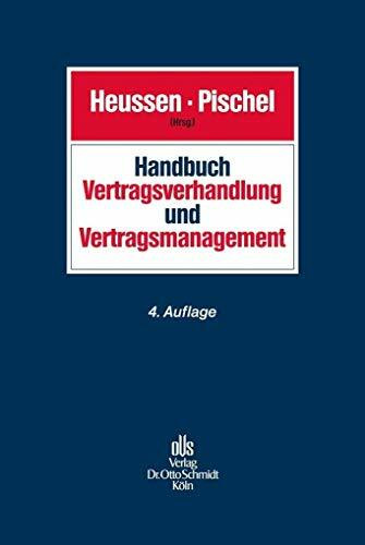 Handbuch Vertragsverhandlung und Vertragsmanagement: Planung, Verhandlung, Design und Durchführung von Verträgen