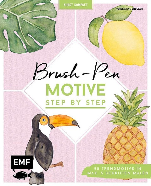 Kunst Kompakt: Brush-Pen-Motive Step by Step