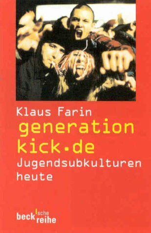 generation-kick.de - Jugendsubkulturen heute (Beck'sche Reihe , Band 1407)