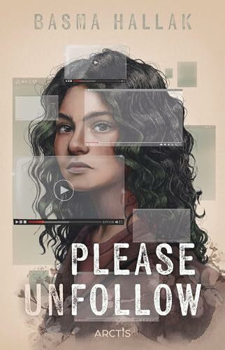 Please unfollow: | Emotionaler Young Adult-Roman über das Gefühl, für alle transparent zu sein |