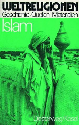 Islam - Geschichte, Quellen, Materialien