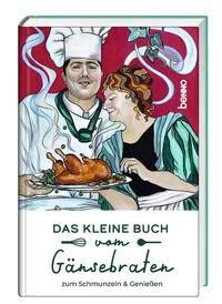 Das kleine Buch vom Gänsebraten