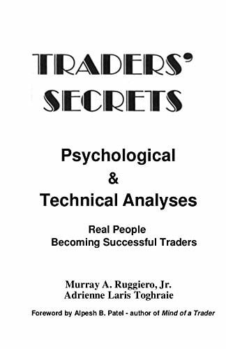Traders' Secrets Psychological and Technical Analy