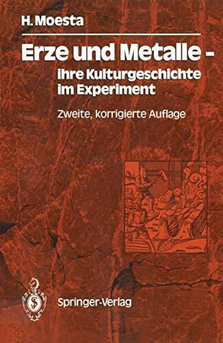 Erze und Metalle - ihre Kulturgeschichte im Experiment