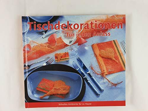 Tischdekorationen für jeden Anlass