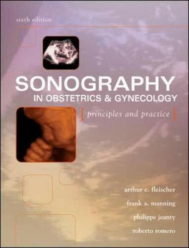 Sonography in Obstetrics and Gynecology: Principles and Practice