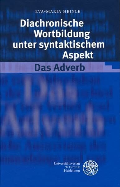 Diachronische Wortbildung unter syntaktischem Aspekt. Das Adverb: Das Adverb. Habil.-Schr. (Sprache - Literatur und Geschichte. Studien zur Linguistik /Germanistik)