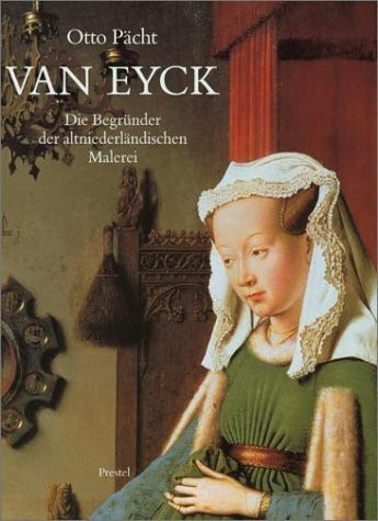 Van Eyck: Die BegrUnder der altniederlAndischen Malerei /allemand