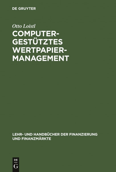 Computergestütztes Wertpapiermanagement (Lehr- und Handbücher der Finanzierung und Finanzmärkte)