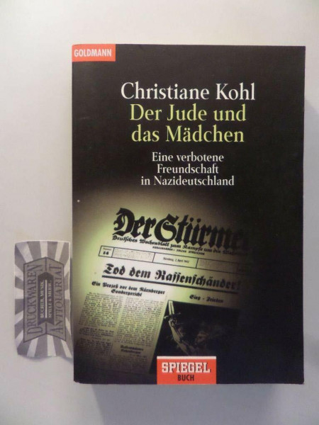 Der Jude und das Mädchen: Eine verbotene Freundschaft in Nazideutschland