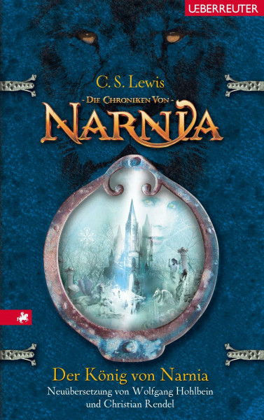 Der König von Narnia (Die Chroniken von Narnia, Bd. 2): Neuübersetzung