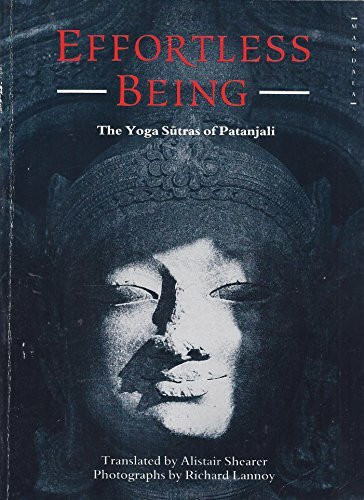 Effortless Being: The Yoga Sutras of Patanjali: The Yoga Sutras of Patangali