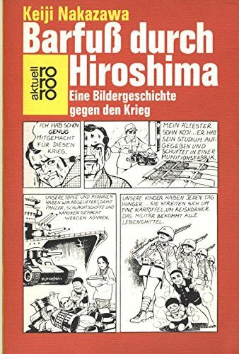 Barfuss durch Hiroshima : e. Bildergeschichte gegen d. Krieg.