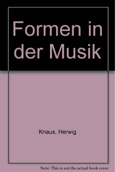 Formen in der Musik, Bd.1, Herkunft, Analyse, Beschreibung