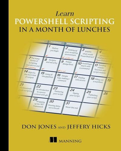 Learn PowerShell Scripting in a Month of Lunches