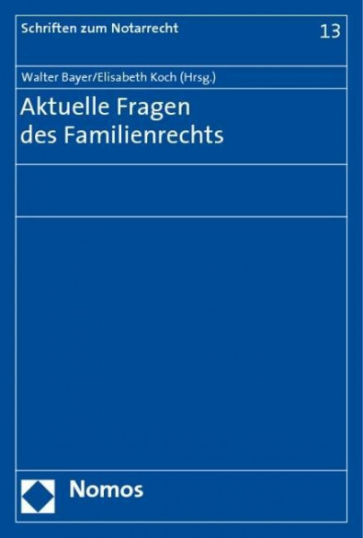 Aktuelle Fragen des Familienrechts