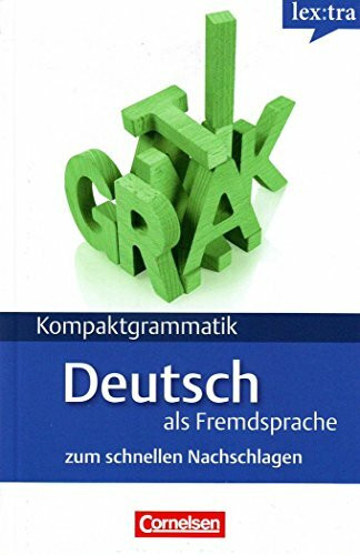 Lextra - Deutsch als Fremdsprache - Kompaktgrammatik - A1-B1: Deutsche Grammatik - Lernerhandbuch