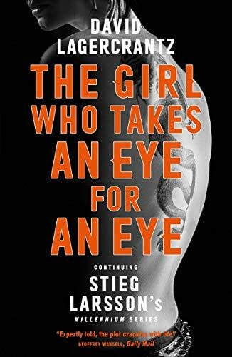 The Girl Who Takes an Eye for an Eye: A Dragon Tattoo story (Millennium Series)