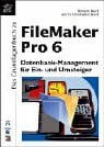 Das Grundlagenbuch zu FileMaker Pro 6, m. CD-ROM: Datenbank-Management für Ein- und Umsteiger