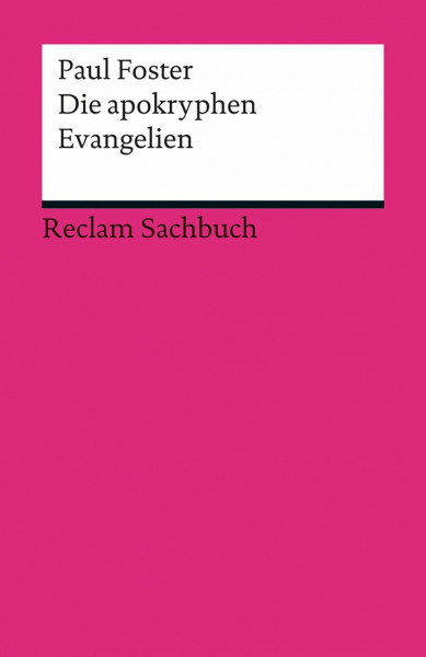 Die apokryphen Evangelien: Eine kleine Einführung (Reclams Universal-Bibliothek)