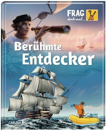 Frag doch mal ... die Maus: Berühmte Entdecker: Die Sachbuchreihe mit der Maus ab 8 Jahren