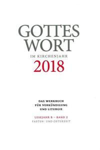 Gottes Wort im Kirchenjahr 2018