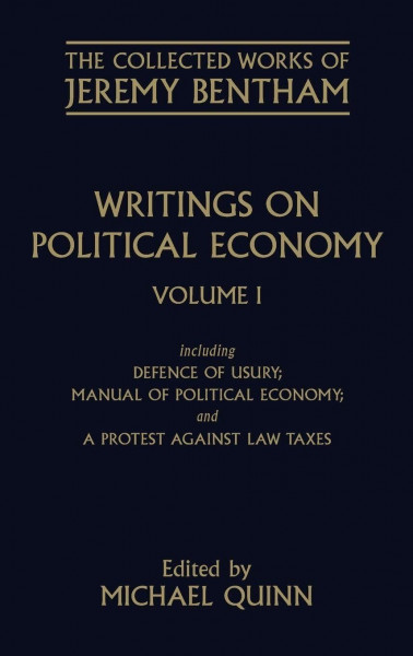 Writings on Political Economy: Volume I (Collected Works of Jeremy Bentham, Band 1)