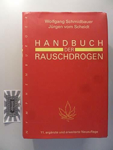Handbuch der Rauschdrogen Handbuch der Rauschdrogen