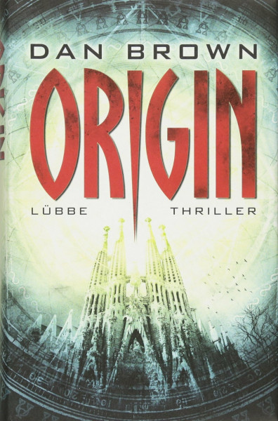 Origin: Die größte Verschwörung um Glaube und Wissenschaft. Thriller (Robert Langdon, Band 5)