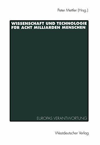 Wissenschaft und Technologie für Acht Milliarden Menschen: Europas Verantwortung und Zukunft (German Edition)