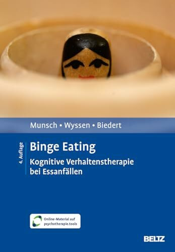 Binge Eating: Kognitive Verhaltenstherapie bei Essanfällen. Mit Online-Material (Materialien für die klinische Praxis)